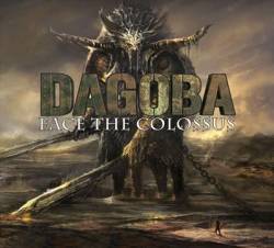 Dagoba : Face the Colossus